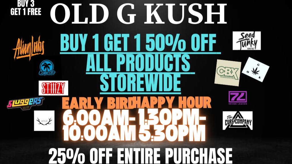 Old G Kush 50% OFF CLICK FOR DETAILS