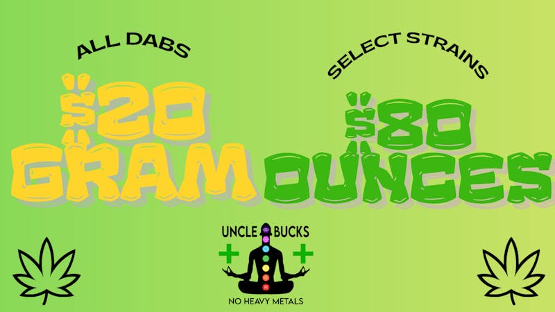 Uncle Bucks ALL DABS $20GRAM