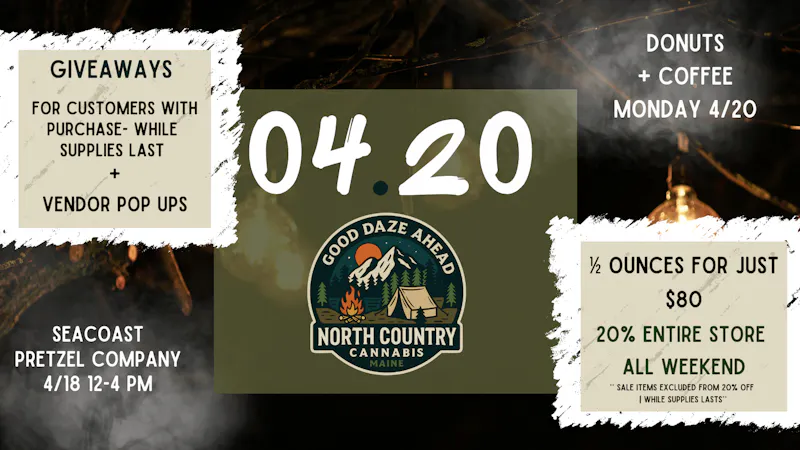North Country Cannabis ME Four Twenty Weekend