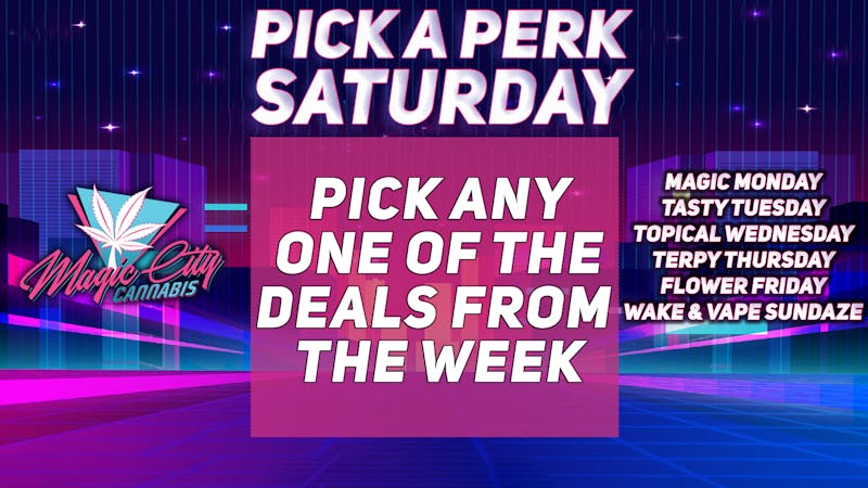 Magic City Cannabis - Colorado PICK A PERK SATURDAY 🛍️🌿💰