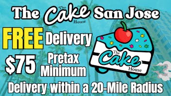 The Cake House - Milpitas Delivery TCH San Jose Delivery!