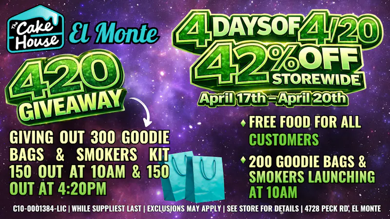 The Cake House - El Monte *NOW OPEN* TCH El Monte 4 DAYS OF 4/20!