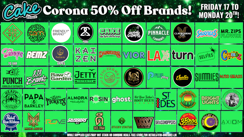 The Cake House - Corona TCH Corona 420 Weekend Deals!