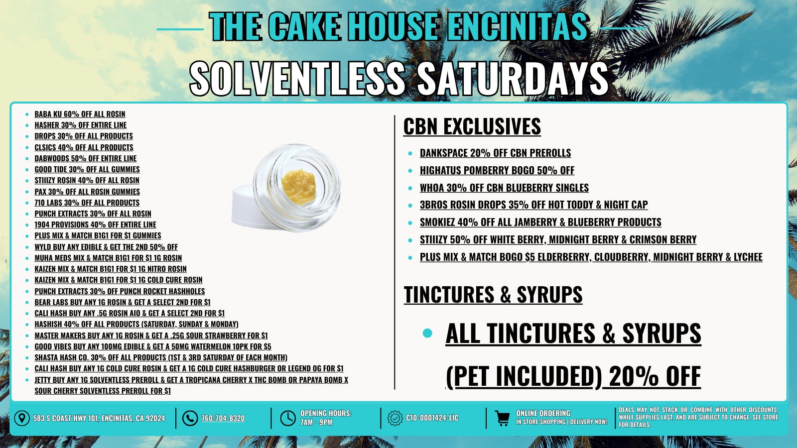 The Cake House - Encinitas Solventless Saturday Exclusive Deals + 40% OFF FTP