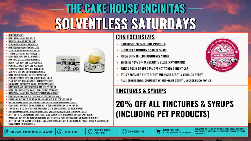 The Cake House - Encinitas Solventless Saturday Exclusive Deals + 40% OFF FTP