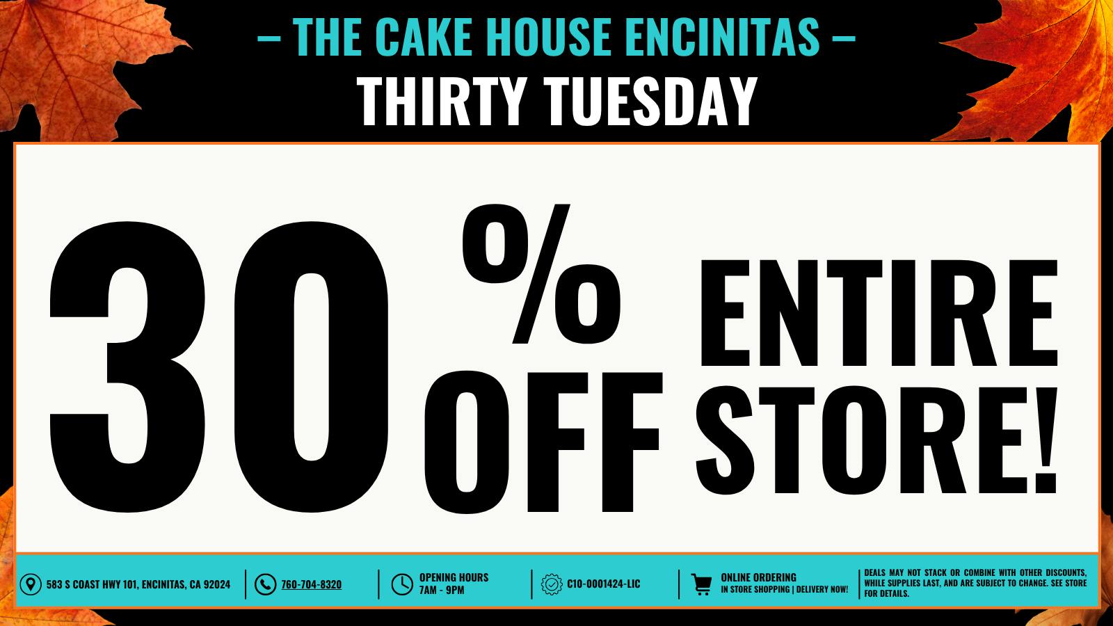 The Cake House - Encinitas THIRTY TUESDAYS + 45% OFF FTP!