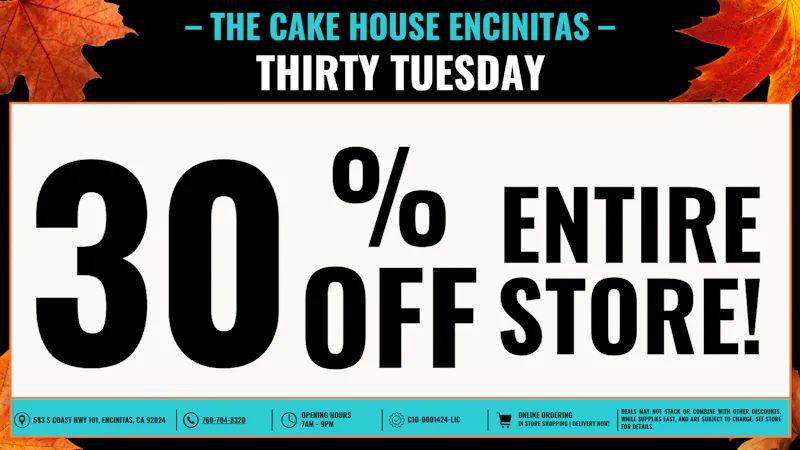 The Cake House - Encinitas THIRTY TUESDAYS + 45% OFF FTP!