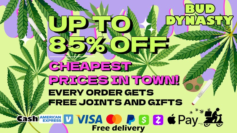 Bud Dynasty UP TO 85% OFF +FREE PREE ROLL & GIFTS W/ALL ORDERS
