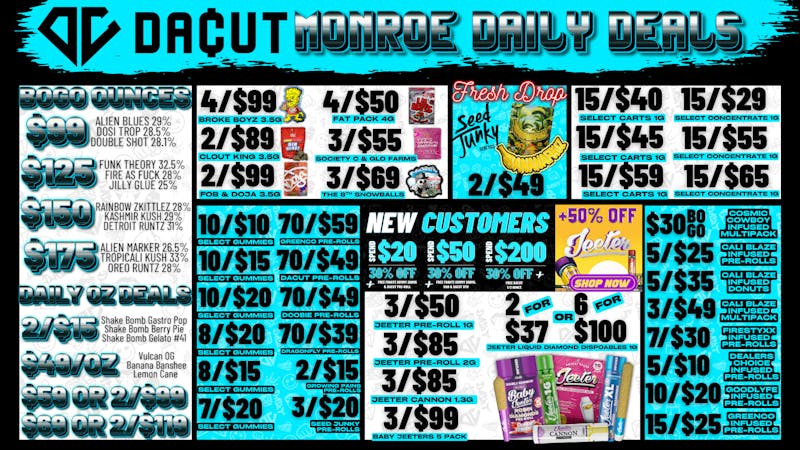 DACUT - Monroe BOGO Ounces, 15/$29 Concentrate, 10/$10 Gummies