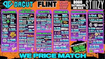 DACUT - FLINT BOGO Stiiizy Saturday,2/$49 Seed Junky,15/$55 Dabs