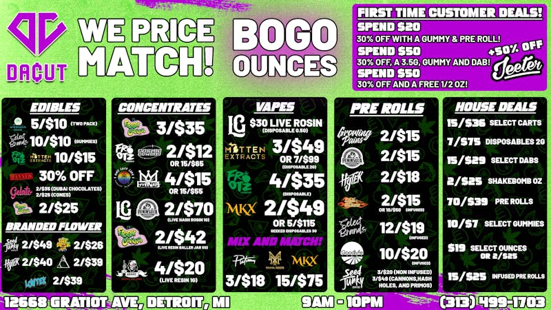 DACUT 2/$25 Oz's 10/$10 Gummies 12/$19 Infused Pre-Rolls