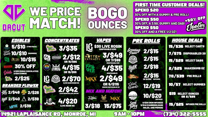 DACUT - Monroe 2/$25 Oz's 10/$10 Gummies 12/$19 Infused Pre-Rolls