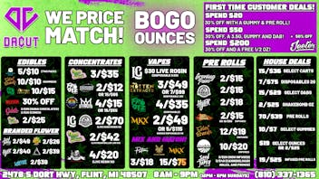 DACUT - FLINT 2/$25 Oz's 10/$10 Gummies 12/$19 Infused Pre-Rolls