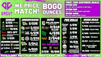 DACUT - FLINT 2/$25 Oz's 10/$10 Gummies 12/$19 Infused Pre-Rolls