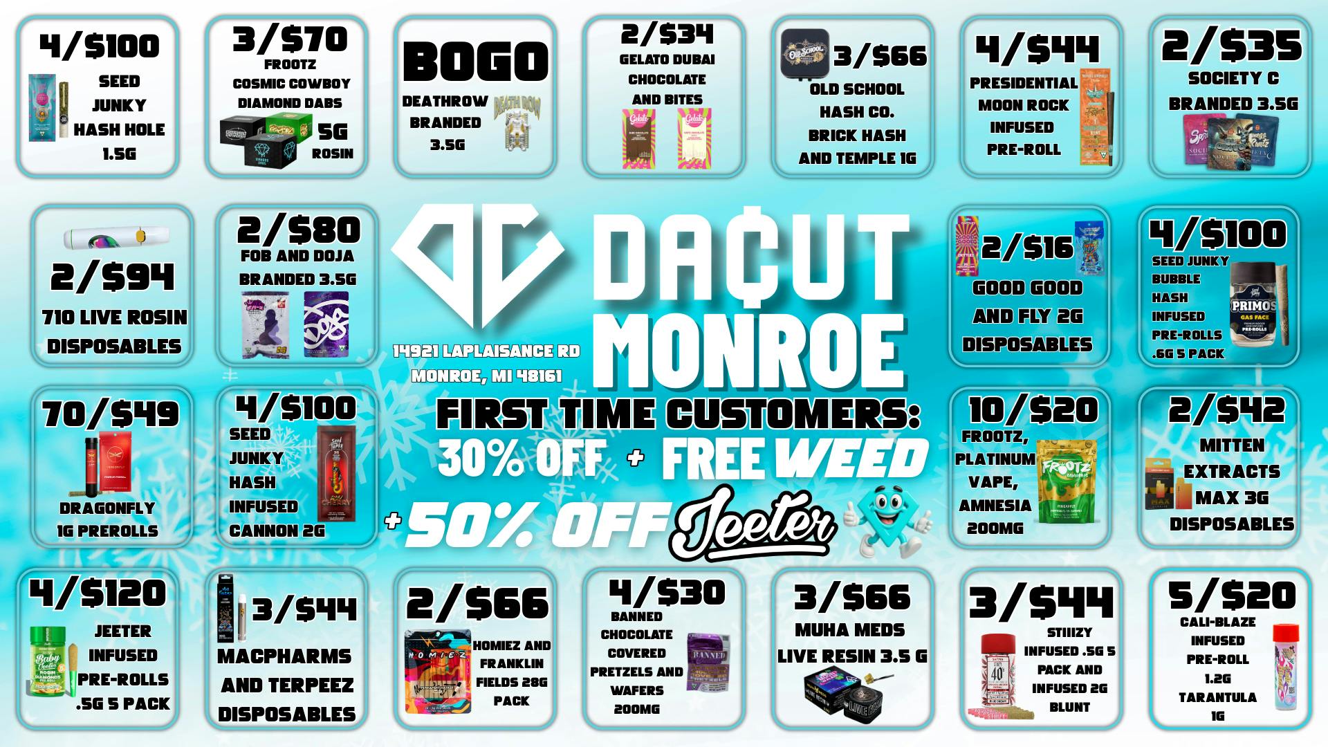 DACUT - Monroe BOGO Ounces, 2/$55 28 pack pre-rolls, and more!