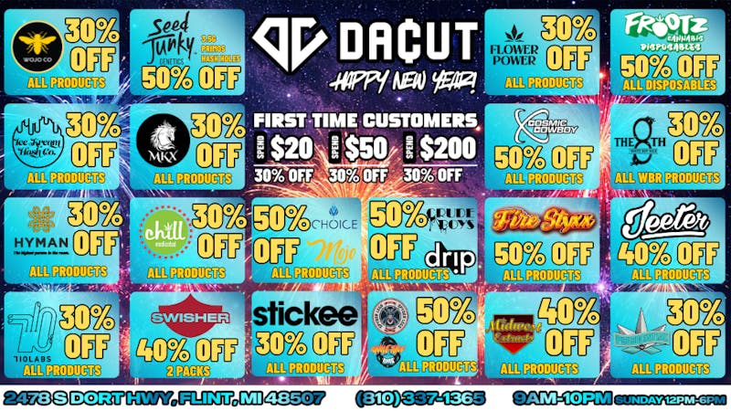 DACUT - FLINT 50% off Seed Junky, 40% Jeeter, 30% off Hyman