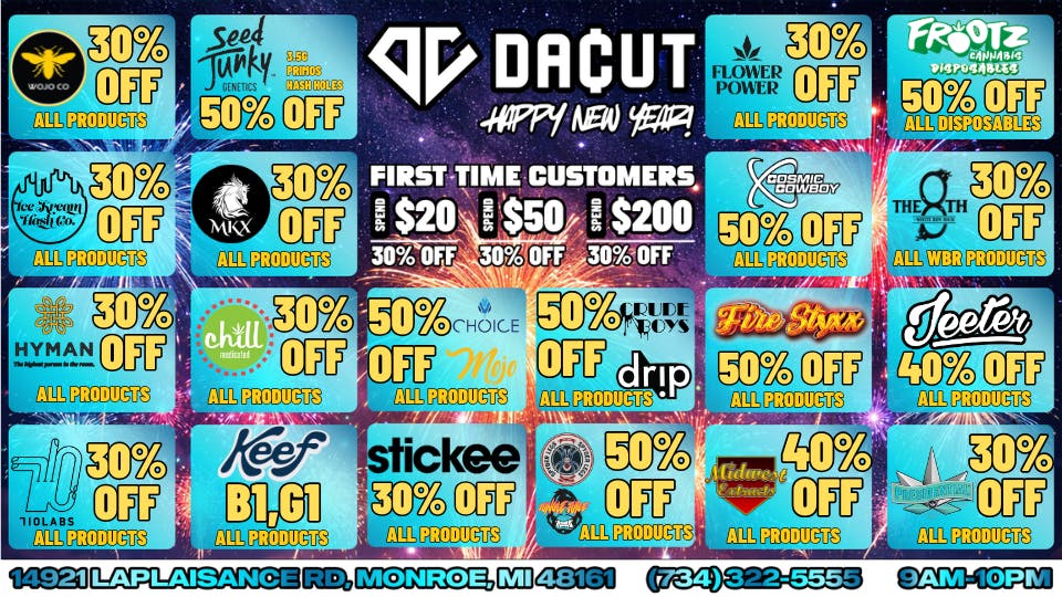 DACUT - Monroe 50% off Seed Junky, Fire Styxx, Choice, and more!