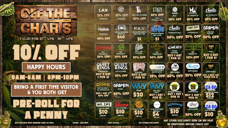 Off the Charts - Sherman Oaks EVEN AFTER 420 WE GOT FIRE DEALS & FIRE PRODUCT