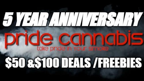 Pride Cannabis 207 25%off flower OR$50/$100 deal. 1st time px deals!