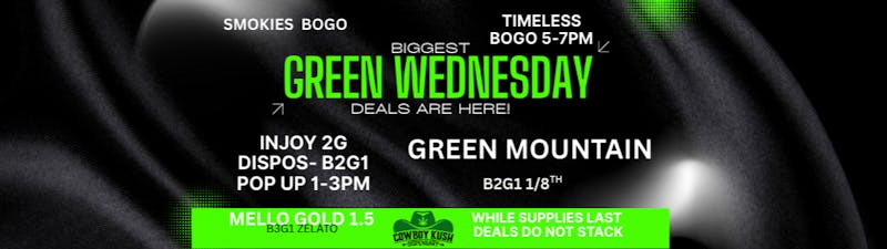 Cowboy Kush Dispensary - Drive Thru GREEN WEDNESDAY