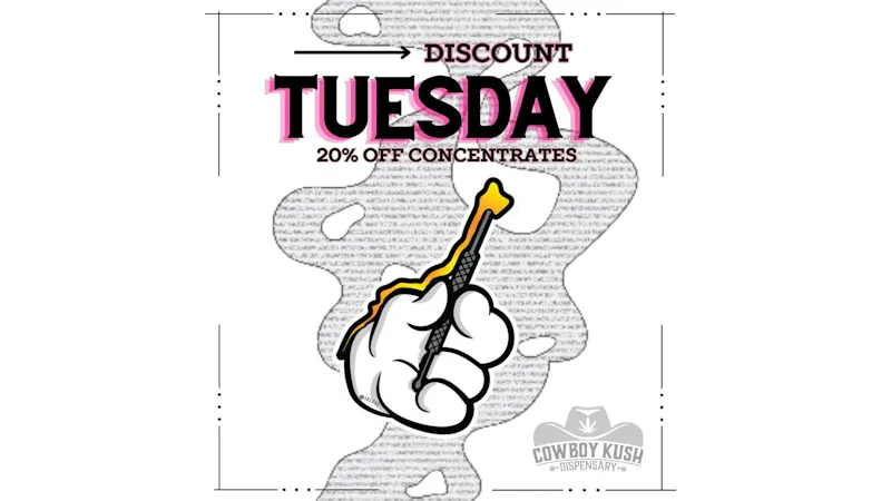 Cowboy Kush Dispensary Tuesday Concentrate Day