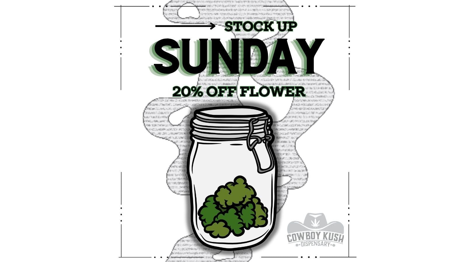 Cowboy Kush Dispensary Stock Up Sunday