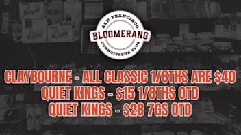 Bloomerang Weed Dispensary and Delivery 1/8th Deal - Claybourne & Quiet Kings