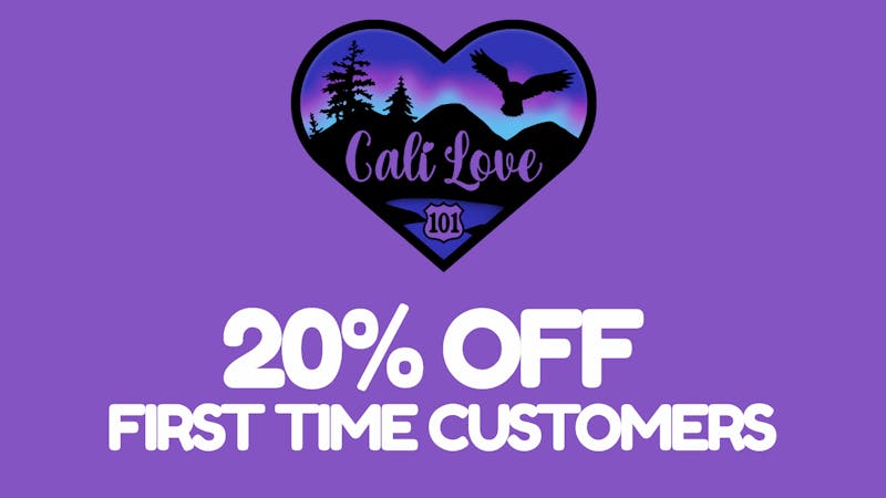 Cali Love 101 20% OFF FIRST TIME CUSTOMERS