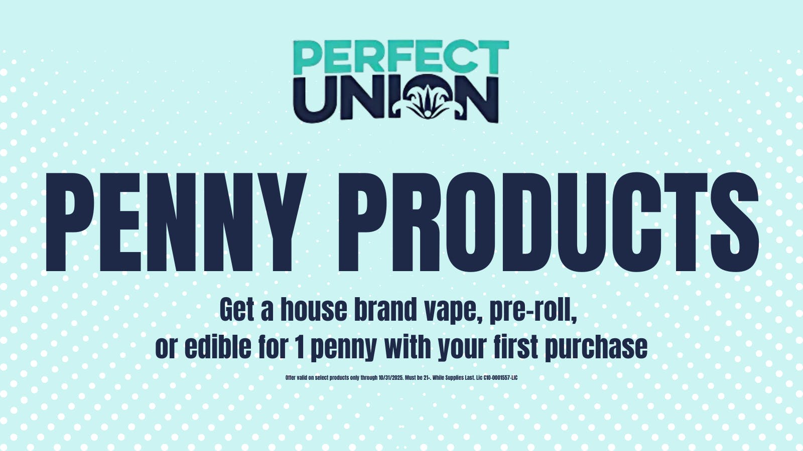 Perfect Union - San Diego PENNY PRODUCTS FOR FIRST TIME CUSTOMERS