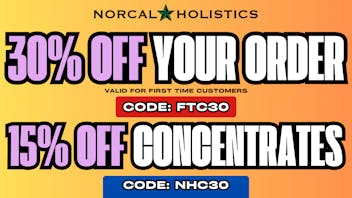 NorCal Holistics Delivery - Folsom 30% OFF FTC + 15% OFF CONCENTRATES