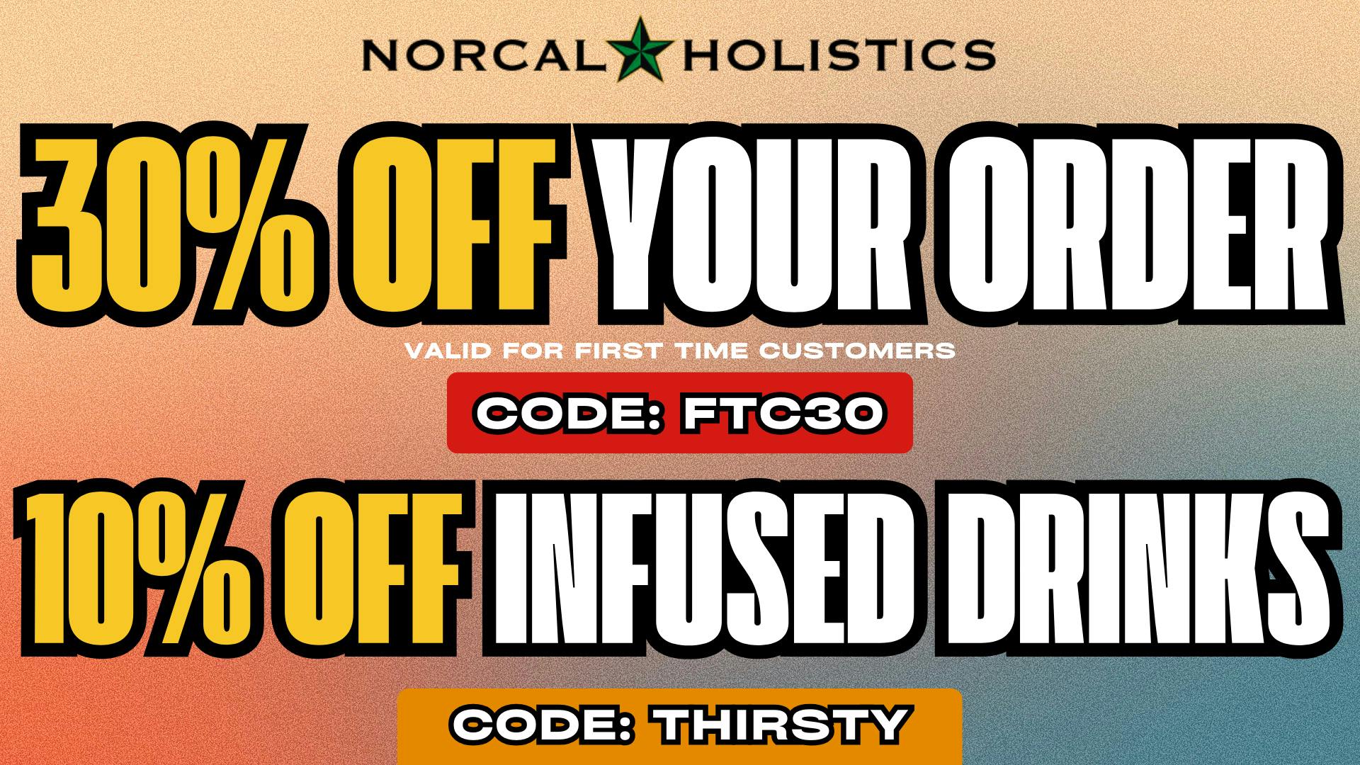 NorCal Holistics Delivery - Folsom 30% OFF FTC & 10% OFF DRINKS