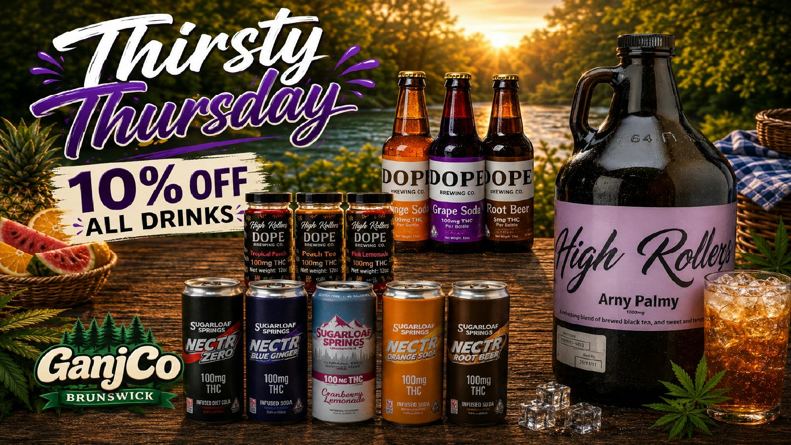 GanjCo Thirsty Thursday, 10% Off ALL Drinks!!