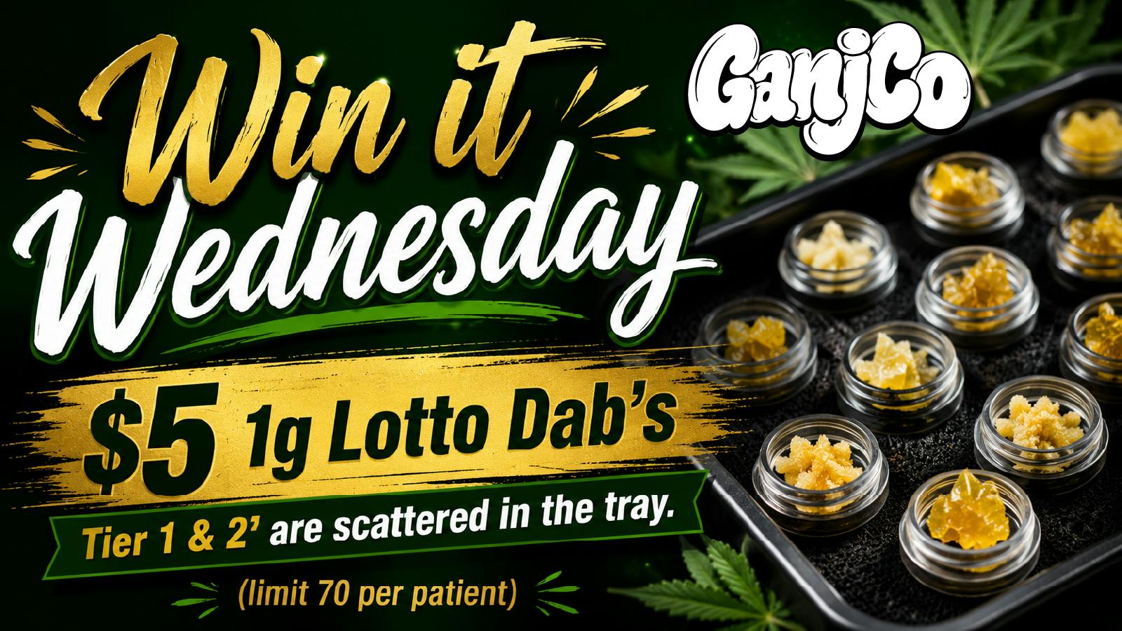 GanjCo $5 Dab Deal Wednesday