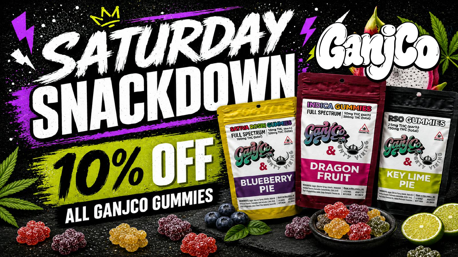 GanjCo Saturday Snackdown