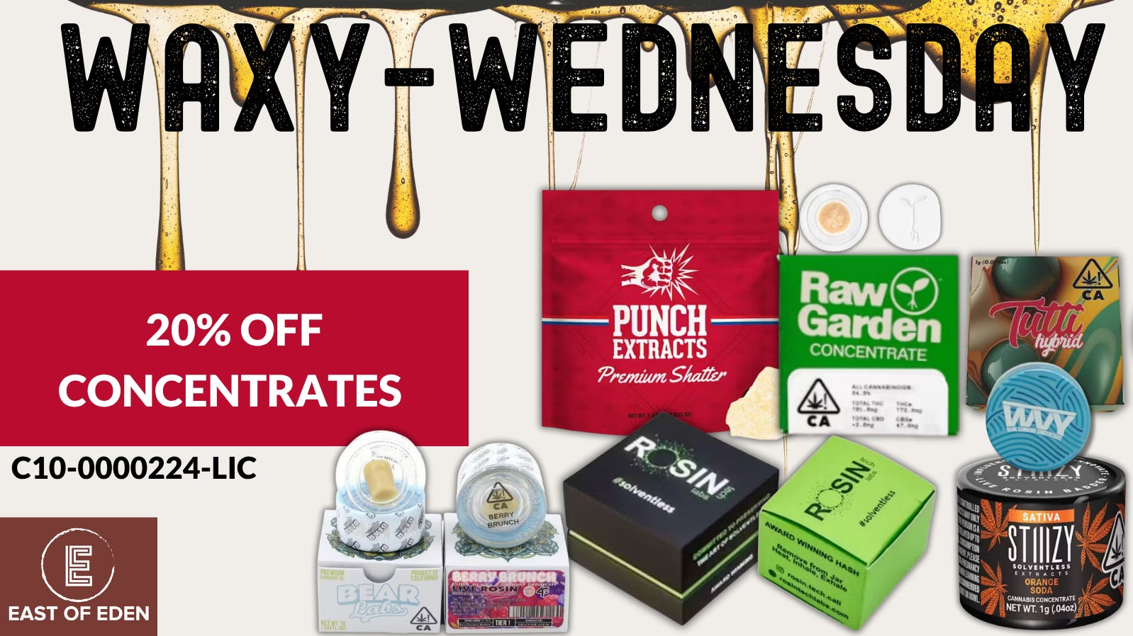 East of Eden Cannabis Co. Waxy-Wednesday, at East of Eden!