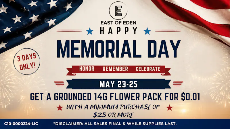 East of Eden Cannabis Co. Celebrate Memorial Day Weekend at East of Eden!