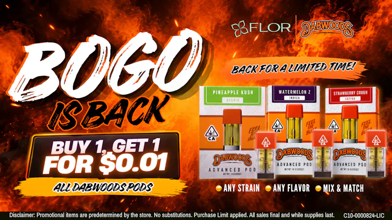 FLOR BOGO IS BACK on Dabwoods Pods.