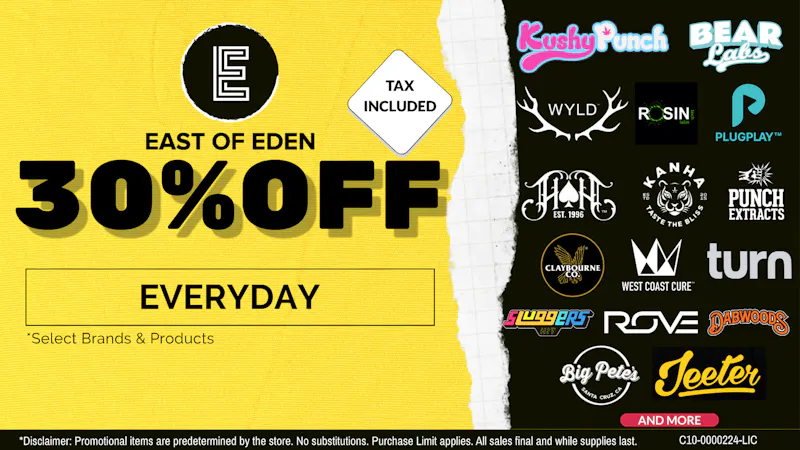 East of Eden Cannabis Co. 30% OFF over 50 brands on SALE!