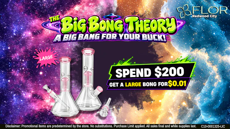 FLOR- Redwood City LIMITED TIME: The Big Bong Bundle!