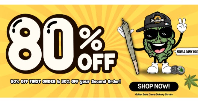 Golden State Canna Get 80% Off 50% off 1st order & 30% Off 2nd order