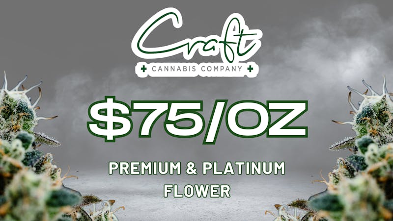 Craft Cannabis Company - Edmond THANKFUL THURSDAY - $75/OZ FLOWER