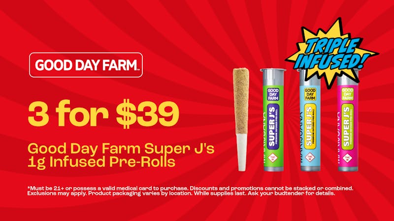 Good Day Farm - Clayton 3 for $39 | GDF Super J's Infused Pre-Rolls