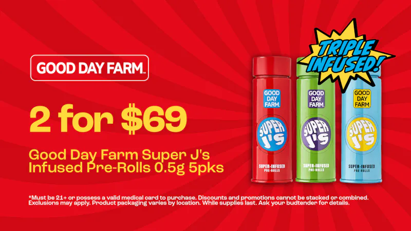 Good Day Farm - East Sunshine 2 for $69 GDF Super J's 0.5g 5pks