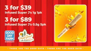Good Day Farm - Clayton SUPER SALE! SUPER J'S INFUSED PRE-ROLLS