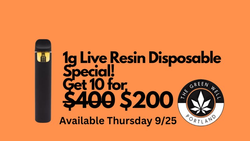 The Green Well - Storefront Get ten 1g Live Resin Disposables for $200!