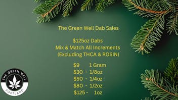 The Green Well - Delivery $125oz Dabs Mix & Match tiers Excluding thca/Rosin