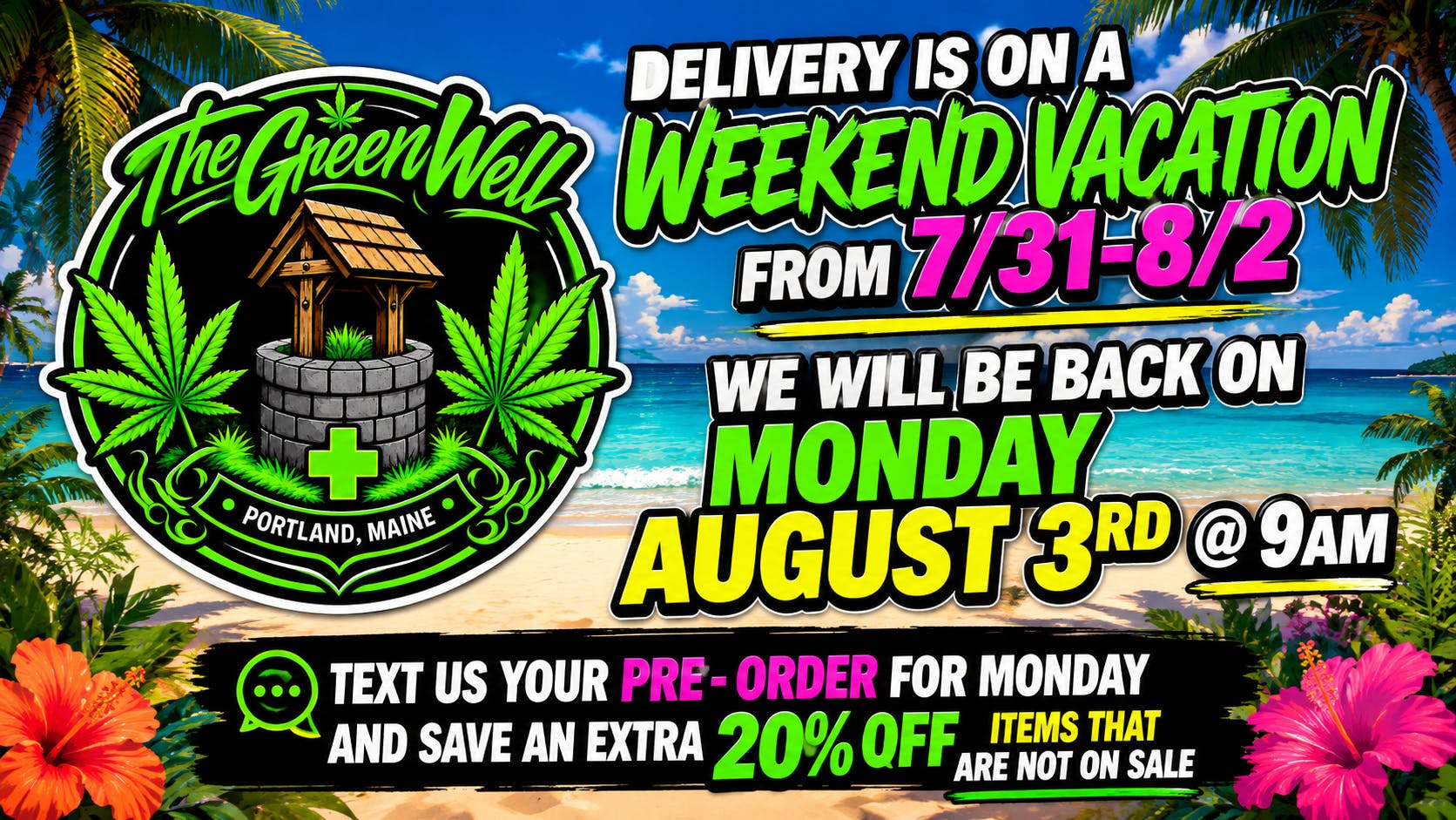 The Green Well #1 - The Windham Delivery Green Well Delivery is on Vacation from 7/31-8-2