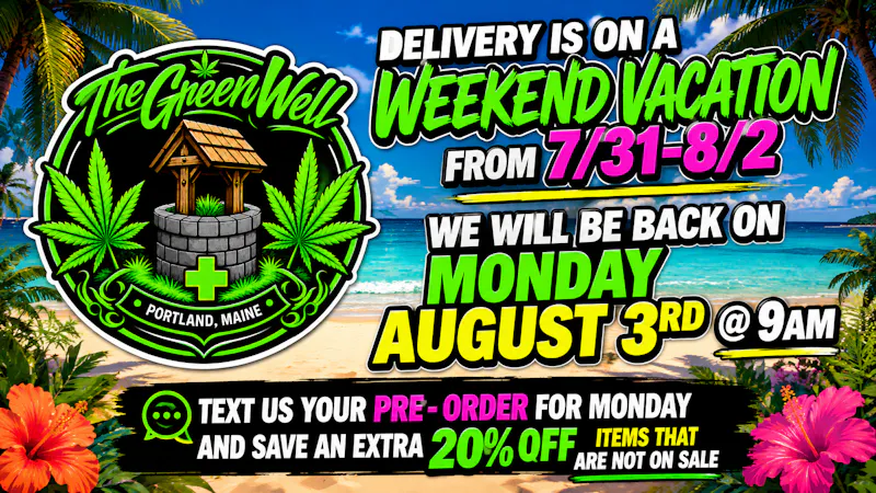 The Green Well #1 - The Windham Delivery Green Well Delivery is on Vacation from 7/31-8-2