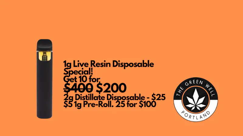 The Green Well - Storefront 10 Live Resin Dispos $200, 2g Distillate Dispo $25