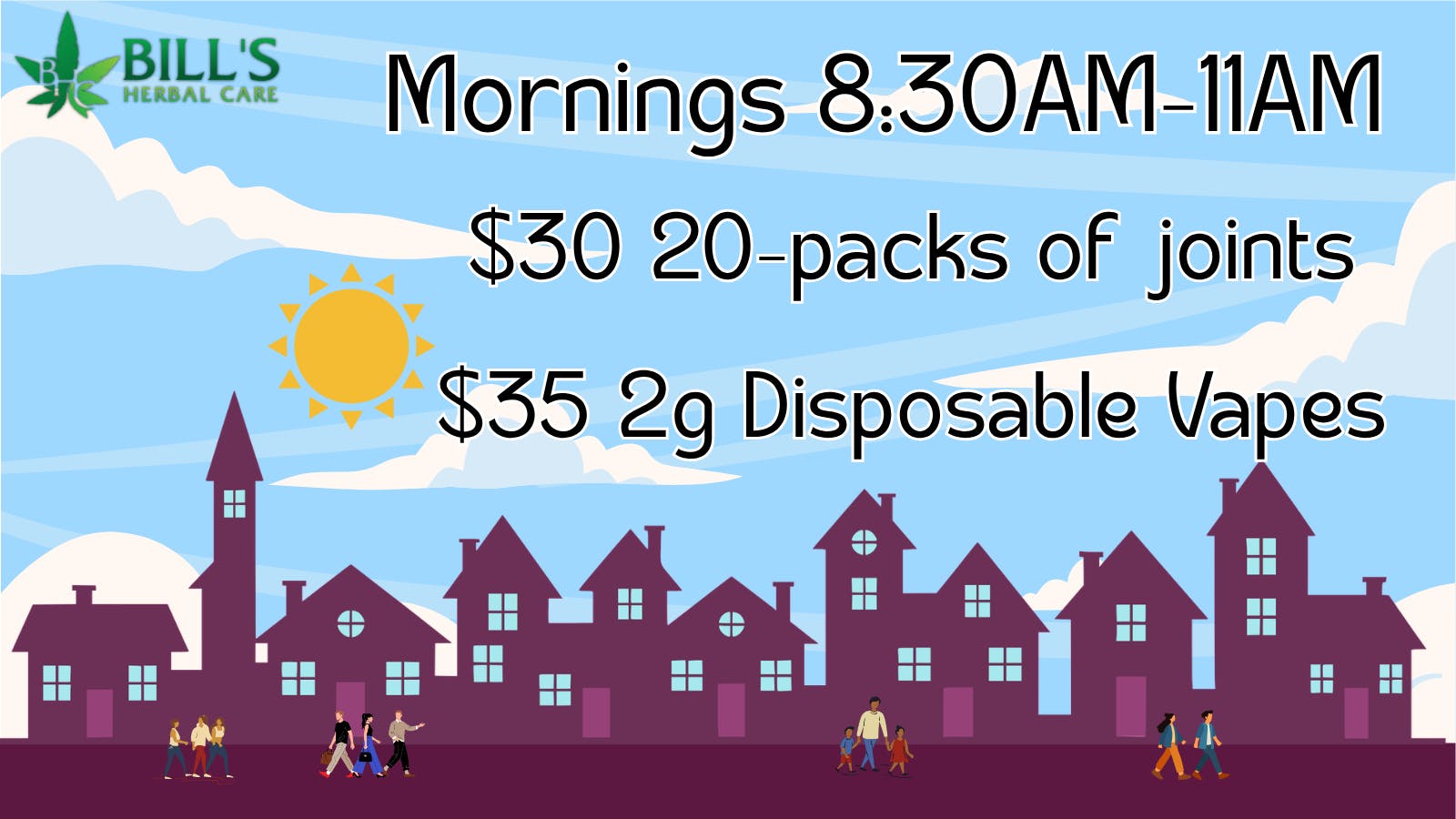 Bills Herbal Care BHC GOOD MORNING DEALS!